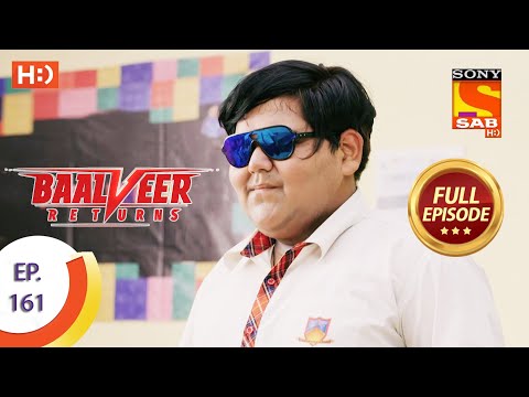 Baalveer Returns - Ep 161 - Full Episode - 4th August 2020