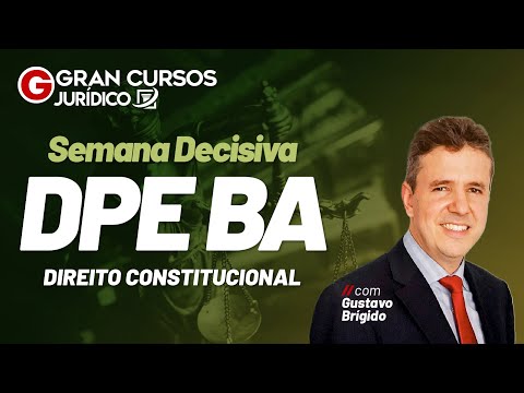 Semana Decisiva DPE BA | Direito Constitucional com Gustavo Brígido