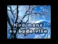 Janja Ivanović - Kad mene ne bude više 