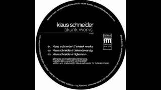 Klaus Schneider - Skunk Works - fullscale music