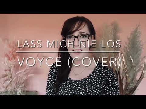 Lass mich nie los (Voyce) - Female Cover