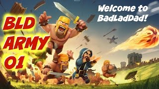 Clash Of Clans Episode 1 - Hello BadLadDad!