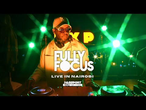 The Vault : Fully Focus Live In Nairobi - Episode 4 (Amapiano, 3Step, Afrotech)
