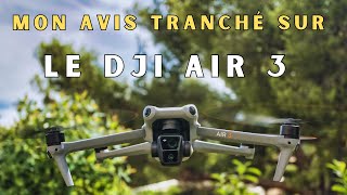 Mon Avis tranché sur le DJI AIR 3