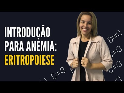 Introdução para Anemia: Eritropoiese | PARTE 1