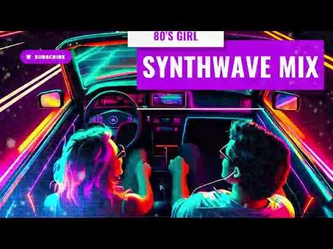 Synthwave | Retrowave | Back To The 80's Synthwave And Retro Electro Music Mix
