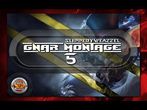 SlipperyWeazzel | Gnar Montage # 5 | League of Legends