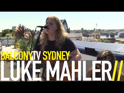 LUKE MAHLER - HEY (BalconyTV)
