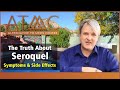 The Truth About Seroquel Quetiapine Seroquel Symptoms And Side Effects