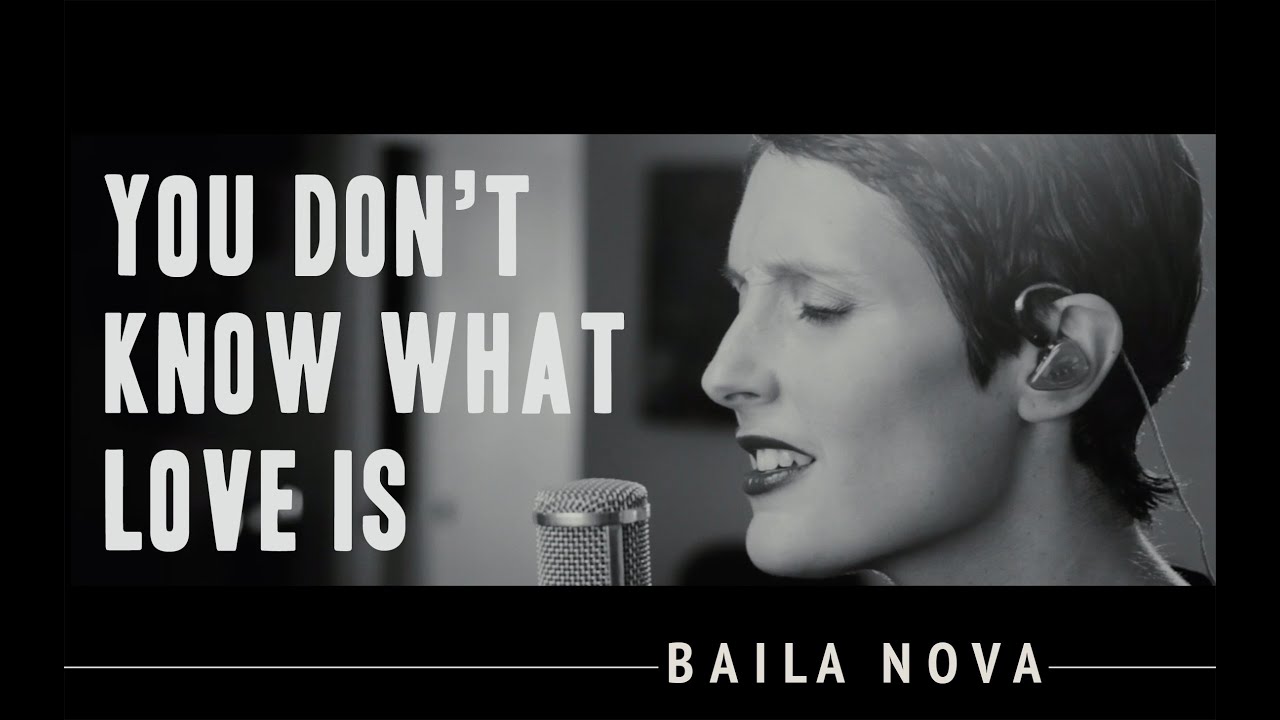 NOVA - You Don't Know What Love Is