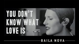 NOVA - You Don't Know What Love Is