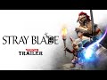 Stray Blade Official Gameplay Trailer TGS 2022