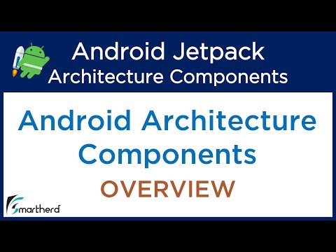 Android Jetpack Tutorials Architecture Components Overview and Introduction 1 2