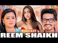 Reem Shaikh Childhood Career Chaos
