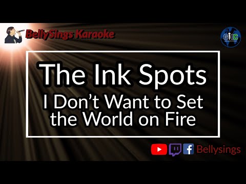 The Ink Spots - I Don't Want to Set the World on Fire (Karaoke)