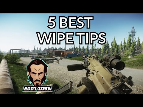 Five AMAZING Tips For the Wipe - Escape From Tarkov Guide