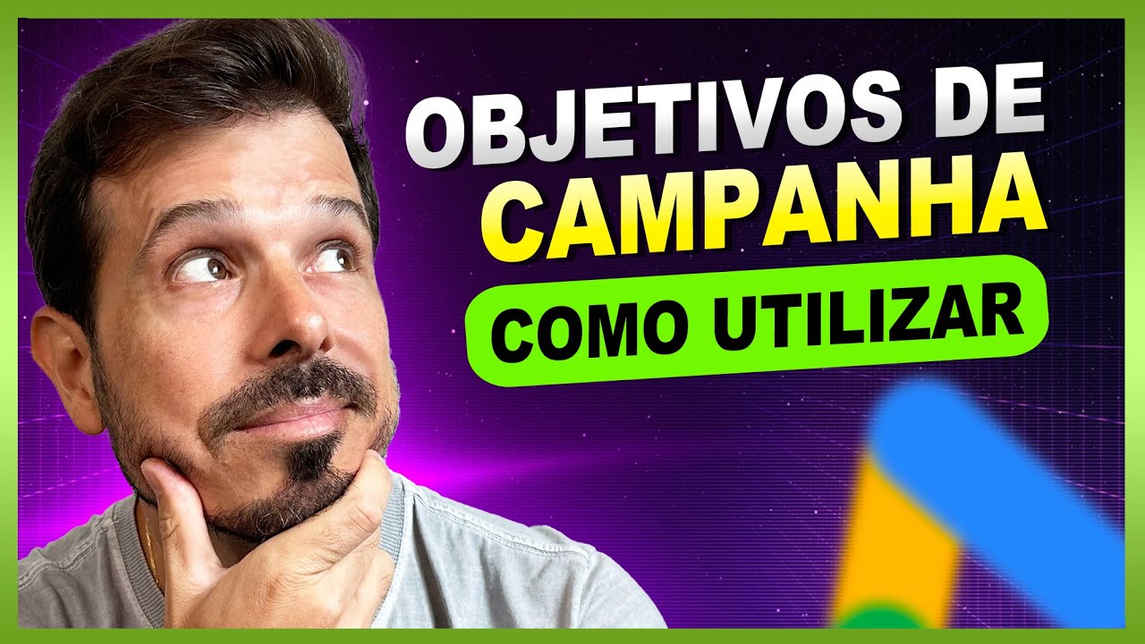 Objetivo de Campanha Google Ads - GUIA SUPREMO 2024