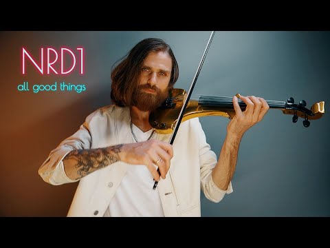 nrd1 - all good things (come to an end) instrumental violin cover