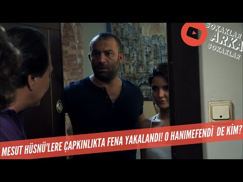 Mesut Hüsnü'lere Çapkınlıkta Fena Yakalandı 337. Bölüm