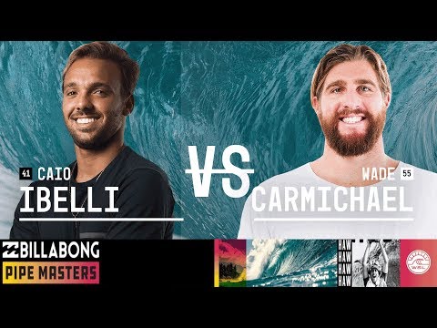 Wade Carmichael vs. Caio Ibelli - Round Two, Heat 3 - Billabong Pipe Masters 2018