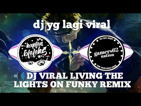 🔊 DJ VIRAL LIVING THE LIGHTS ON FUNKY REMIX TIKTOK - FERDI SOLAG.mp3