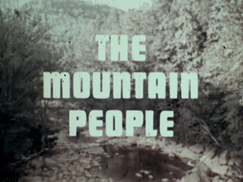 1970, THE MOUNTAIN PEOPLE, SOUTHERN APPALACHIA