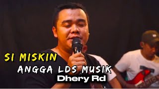 Download lagu SI MISKIN  _ MANSYUR S CIPT.ASMIN CAYDER _ COVER ANGGA LDS MUSIK mp3