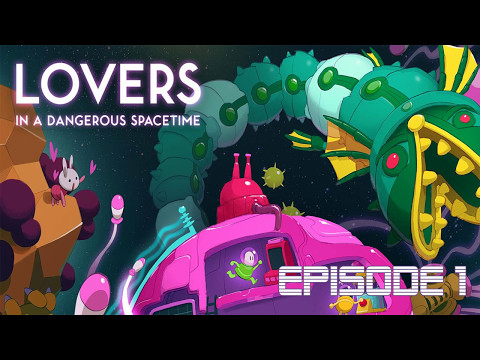 Let's Play - Lovers in a Dangerous Spacetime - Ep 01