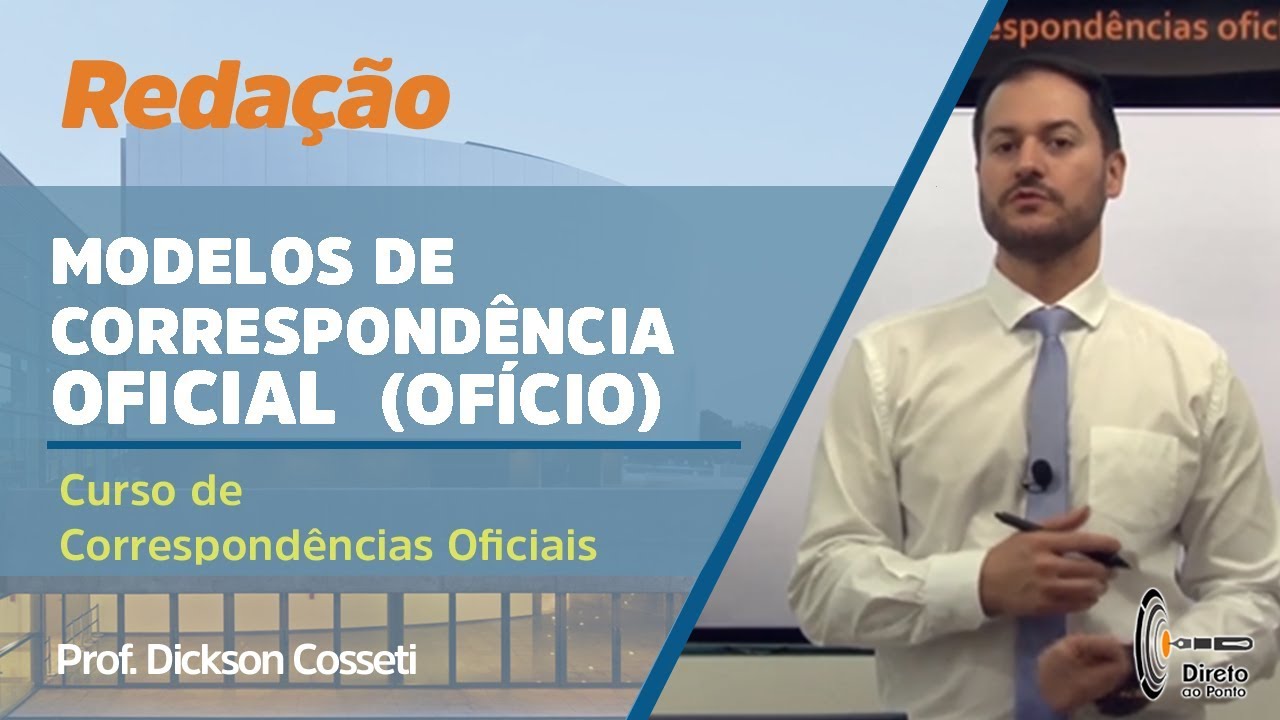 REDAÇÃO - Modelos de correspondência oficial - ofício (curso de correspondências oficiais para CLDF)