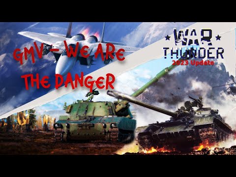 War Thunder - GMV- We are the danger