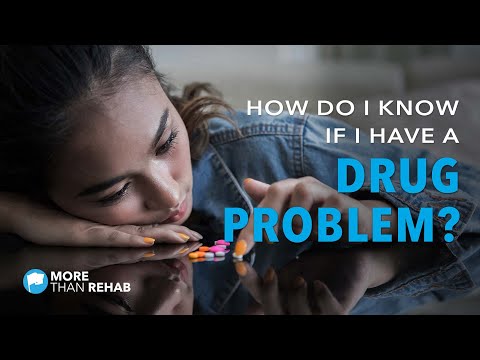 How Do I Know When I Have A Drug Problem? | More Than Rehab | Texas Addiction Treatment Centers