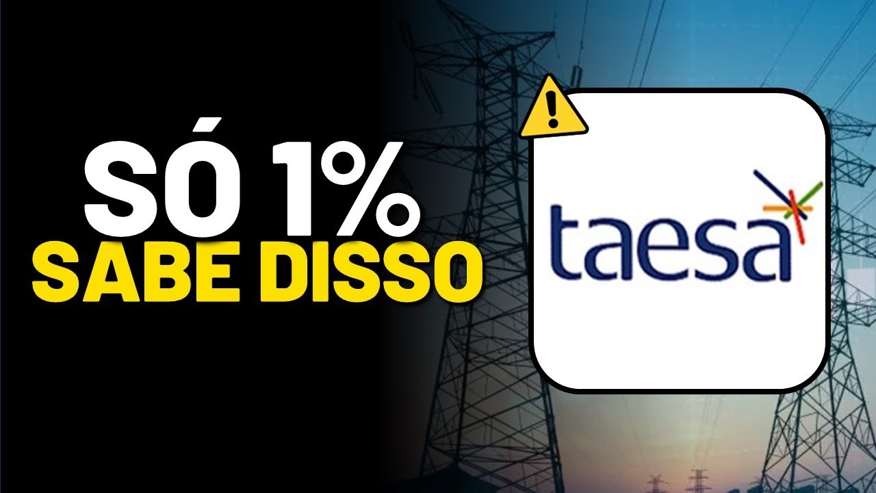 TAEE11: O SEGREDO QUE NINGUÉM TE CONTA SOBRE INVESTIR EM TAESA