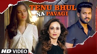 Tenu Bhul Na Pavagi: Shahid Mallya, Neelam Batra (Full Song) Kaushal Mahavir | Latest Punjabi Songs