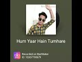 Hum Yaar Hai Tumhare Dildar