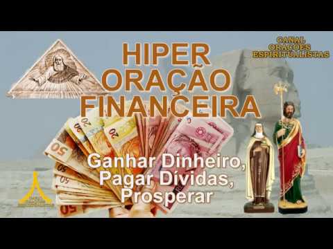 Hiper Oração Financeira  - Ganhar Dinheiro, Pagar Dívidas, Prosperar