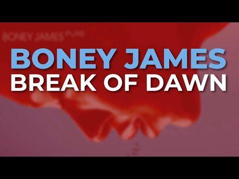 Boney James - Break Of Dawn (Official Audio)