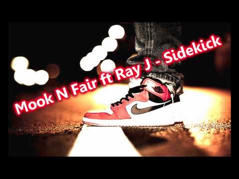 Mook N Fair ft Ray J - Sidekick