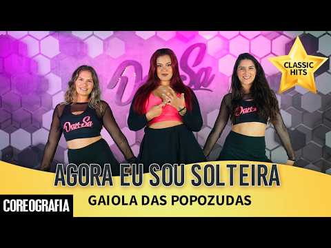 Agora Eu Sou Solteira (De Sainha) - Gaiola Das Popozudas - Dan-Sa / Daniel Saboya (Coreografia)