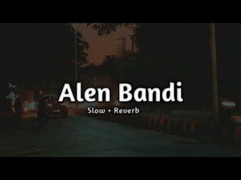 Alen Bandi - ( Slow + Reverb )