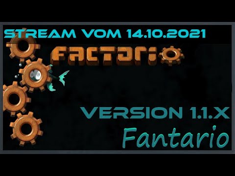 Factorio Livestream vom 14.10.2021 Modpack: Fantario