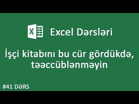 İşçi kitabını bu cür gördükdə, təəccüblənməyin - Excel dərsləri #41
