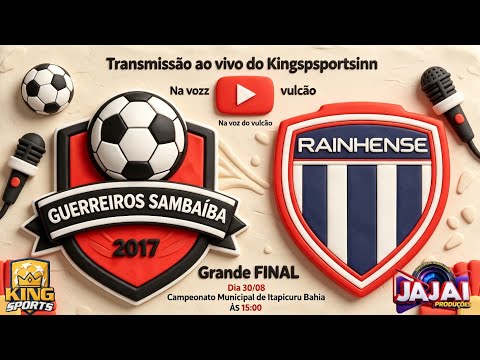 GUERREIROS SAMBAIBA X RAINHENSE - AO VIVO COM IMAGENS - MUNICIPAL ITAPICURU-BA 30/08/2026 #bahia