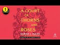 A Court of Thorns and Roses P1 10th Anniversary Recording Sarah J. Maas - Fantasy Romance Audiobook
