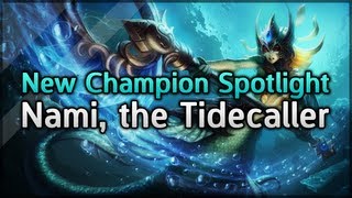 League of Legends - Nami, The Tidecaller - New Champion Spotlight