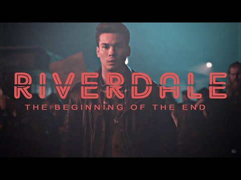 Riverdale | The Beginning of the End
