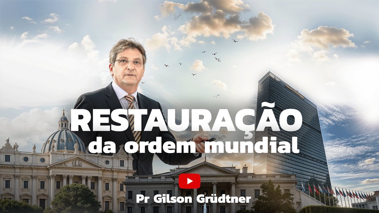 RESTAURAÇÃO DA ORDEM MUNDIAL | PR. GILSON GRÜDTNER | CULTO ADVENTISTA AO VIVO