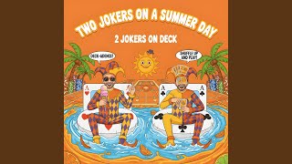 Jokers&#39; Sunny Day