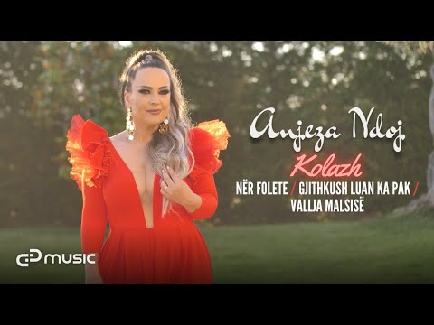 Anjeza Ndoj - Nër Folete / Gjithkush Luan Ka Pak / Vallja Malësisë (Kolazh 2022)