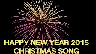 HAPPY NEW YEAR - CHRISTMAS SONGS(CLASSICAL) 2015-FIREWORK