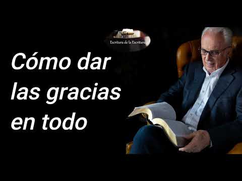 Cómo dar las gracias en todo - John MacArthur